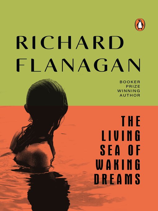 Title details for The Living Sea of Waking Dreams by Richard Flanagan - Wait list